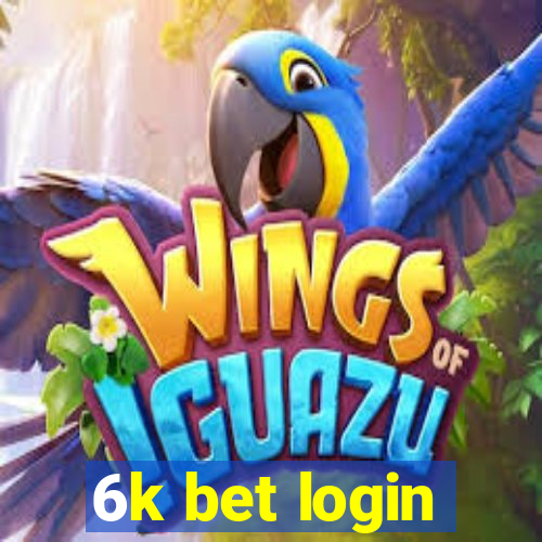 6k bet login